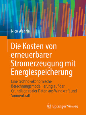 cover image of Die Kosten von erneuerbarer Stromerzeugung mit Energiespeicherung